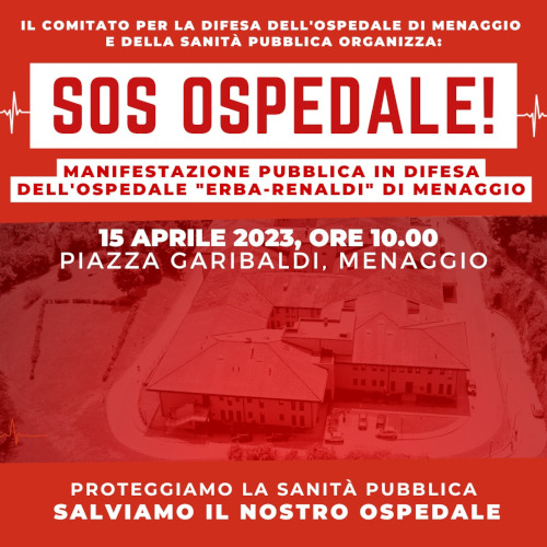 SOS OSPEDALE: manifestazione pubblica il 15 aprile 2023, alle ore 10.00 in difesa dell’ospedale di Menaggio